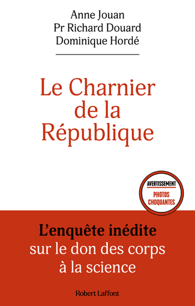 Le Charnier de la République - L'enquête inédite sur le don des corps à la science