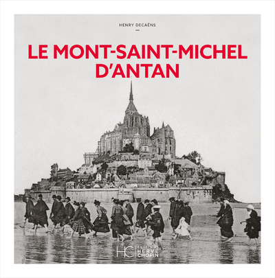 Le Mont-Saint-Michel D'Antan - Nouvelle Edition