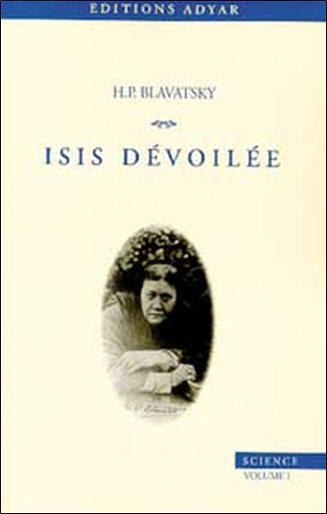 Isis dévoilée Volume 1