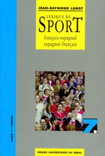 Lexique du sport - français-espagnol, espagnol-français - Jean-Raymond Lanot