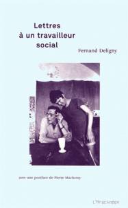 Lettres à un travailleur social - Fernand Deligny