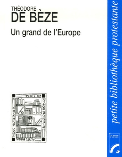 Théodore de Bèze, un grand de l'Europe