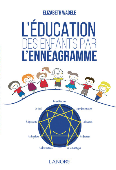 L'éducation des enfants par l'enneagramme