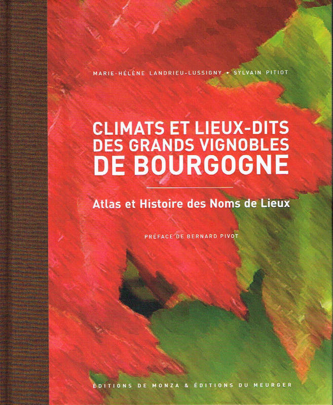 Climats et lieux-dits des grands vignobles de Bourgogne 
