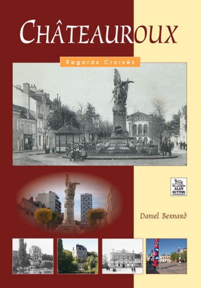 Châteauroux - Regards Croisés