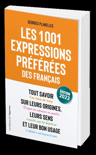 Les 1001 expressions préférées des Français - Georges Planelles