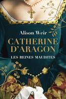 4 - Les Reines maudites, T4 : Anne de Clèves : Le Portrait d'une princesse