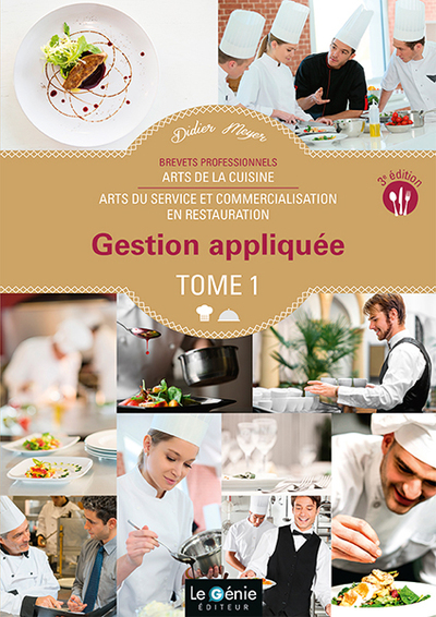 Gestion appliquée Brevets Professionnels Arts de la cuisine / Arts du service et commercialisation en restauration - Volume 1
