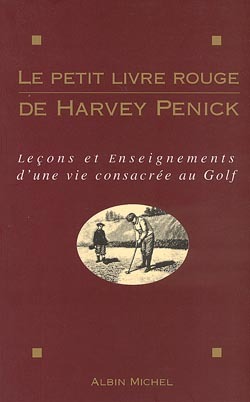 Le Petit Livre rouge de Harvey Penick