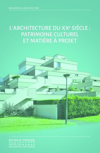 L'Architecture du XXe siècle - Patrimoine culturel et matière à projet - Grandvoinnet P.