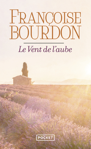 Le vent de l'aube - Françoise Bourdon