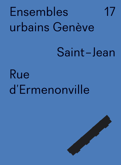 Ensembles urbains Genève 17 Rue d'Ermenonville. Saint-Jean