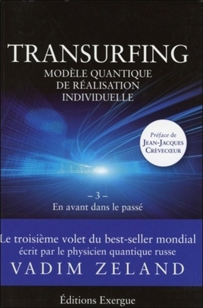 Transurfing, modèle quantique de développement personnel - Volume 3