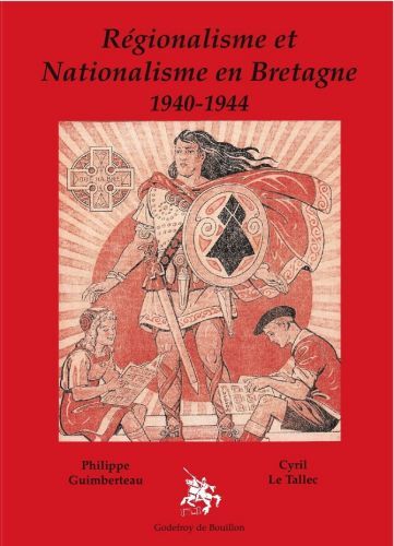 Régionalisme et nationalisme en Bretagne 1940-1944