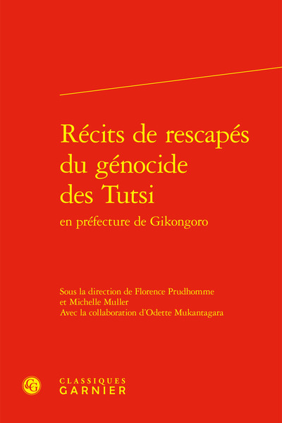 Récits de rescapés du génocide des Tutsi - Catherine Coquio