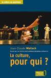 La Culture Pour Qui ?