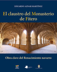 Claustro Del Monasterio De Fitero, El - Obra Clave Del Renacimiento Navarro