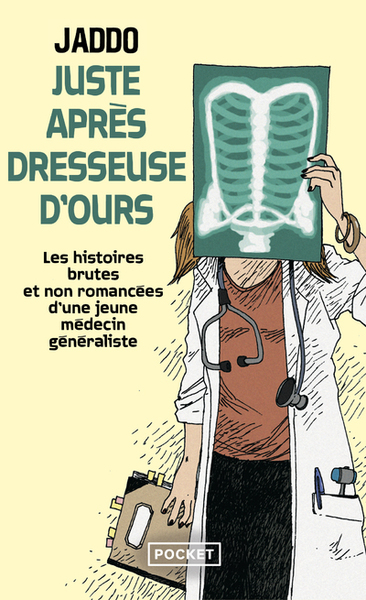 Juste Après Dresseuse D'Ours, Les Histoires Brutes Et Non Romancées D'Une Jeune Généraliste