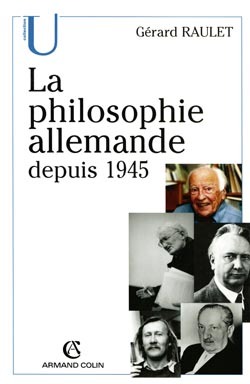 La Philosophie Allemande Depuis 1945 - Gérard Raulet