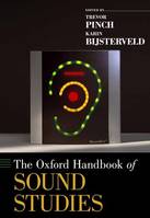 The Oxford handbook of sound studies