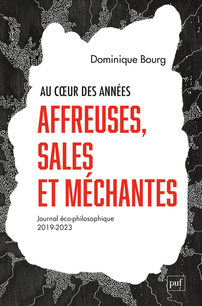 Au coeur des années affreuses, sales et méchantes