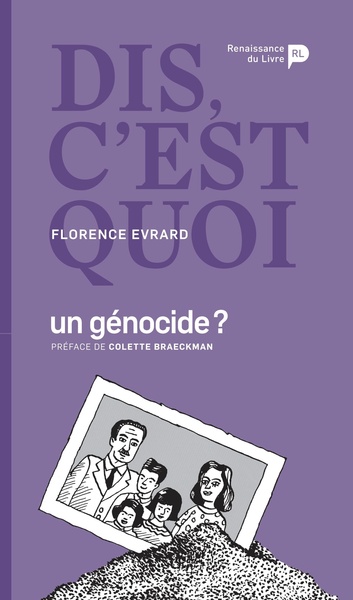 Dis, c'est quoi un génocide ? - Colette Braeckman