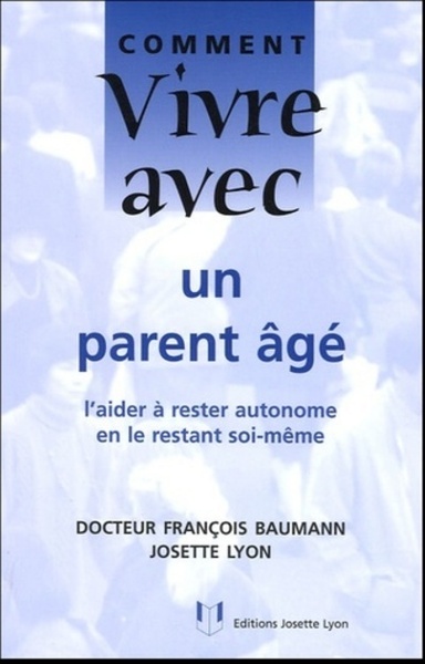 Comment vivre avec un parent âgé
