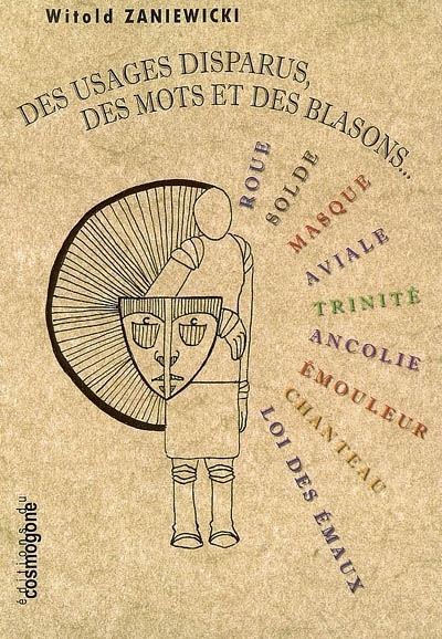 Des usages disparus, des mots et de blasons