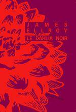 Le Dahlia noir - James Ellroy