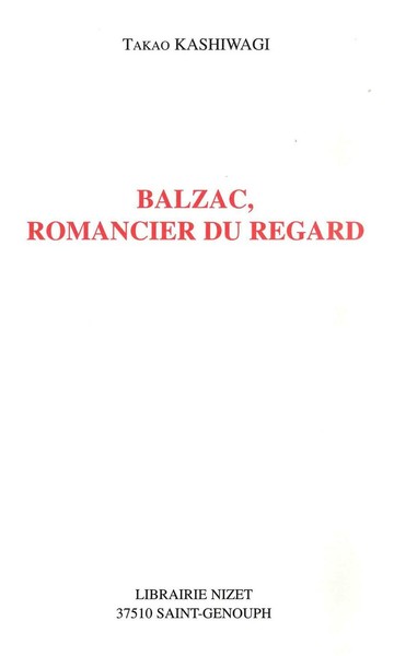 Balzac, romancier du regard - Takao Kashiwagi