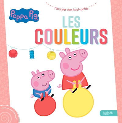 Peppa Pig - L'imagier des tout-petits - Les couleurs