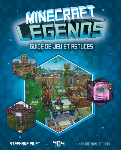 Minecraft Legends - Le guide du jeu