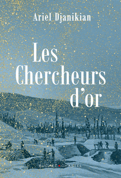 Les chercheurs d'or - Djanikian Ariel