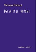 Dylan Et Le Fantome