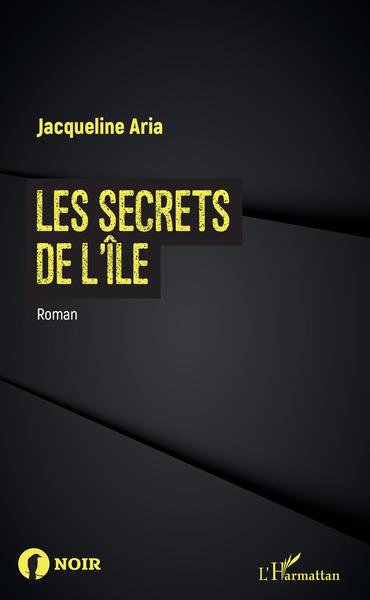 Les Secrets de l'île - Jacqueline Aria