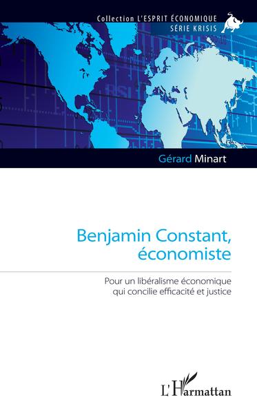 Benjamin Constant, économiste - Gérard Minart