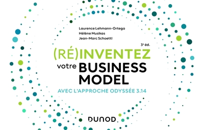 (Ré)inventez votre Business Model - 3e éd. - Jean- Marc Schoettl