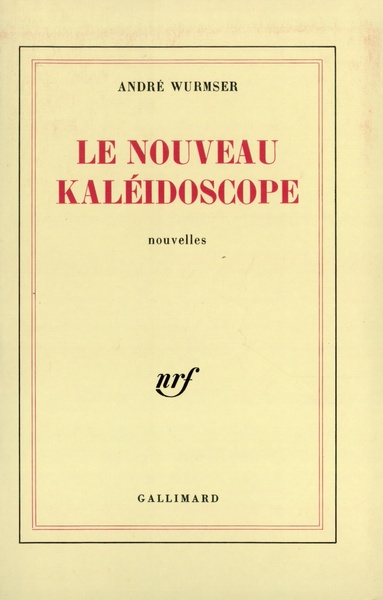 Le nouveau kaléidoscope - André Wurmser