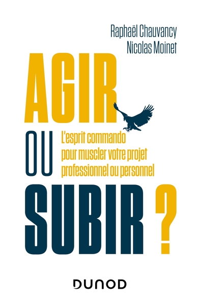 Agir ou subir ? - Nicolas Moinet