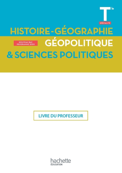 Histoire-Géographie, Géopolitique, Sciences politiques Terminale Spé- Livre du Professeur - Ed. 2020