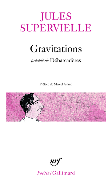 Gravitations / Débarcadères, Précédé De Débarcadères