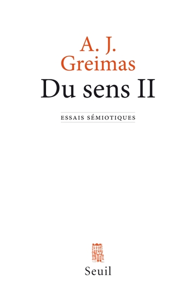 Du sens - Essais sémiotiques Volume 2