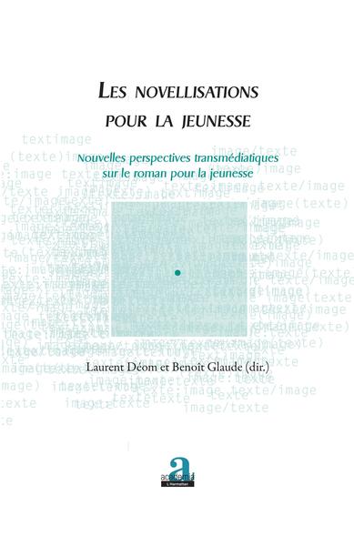 Les novellisations pour la jeunesse - Benoît Glaude