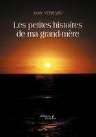 Les petites histoires de ma grand-mère