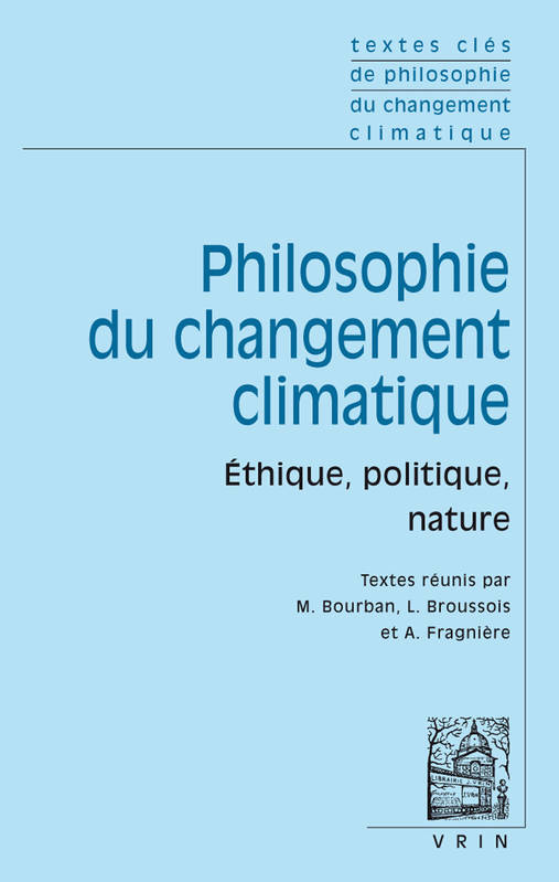 Textes clés de philosophie du changement climatique - Marion Hourdequin