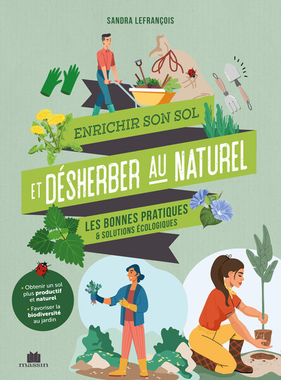 Enrichir son sol et désherber au naturel