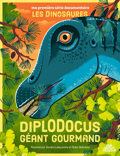 * - Diplodocus, géant gourmand