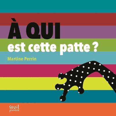 A Qui Est Cette Patte ? - Martine Perrin