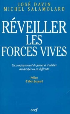 Réveiller les forces vives - Michel Salamolard