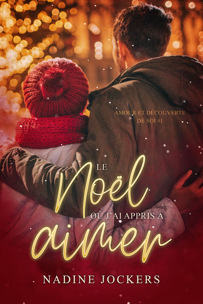 1 - Le Noël où j'ai appris à m'aimer